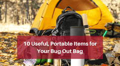10 Useful, Portable Items for Your Bug Out Bag